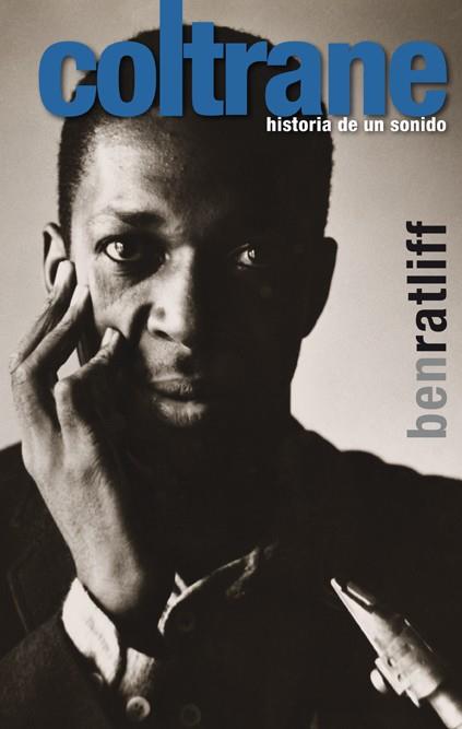 COLTRANE, HISTORIA DE UN SONIDO | 9788496879539 | RATLIFF, BEN | Galatea Llibres | Llibreria online de Reus, Tarragona | Comprar llibres en català i castellà online