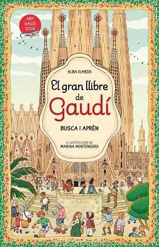 EL GRAN LLIBRE D'EN GAUDÍ. BUSCA I APRÈN | 9788448872854 | OLMEDO, ALBA | Galatea Llibres | Llibreria online de Reus, Tarragona | Comprar llibres en català i castellà online