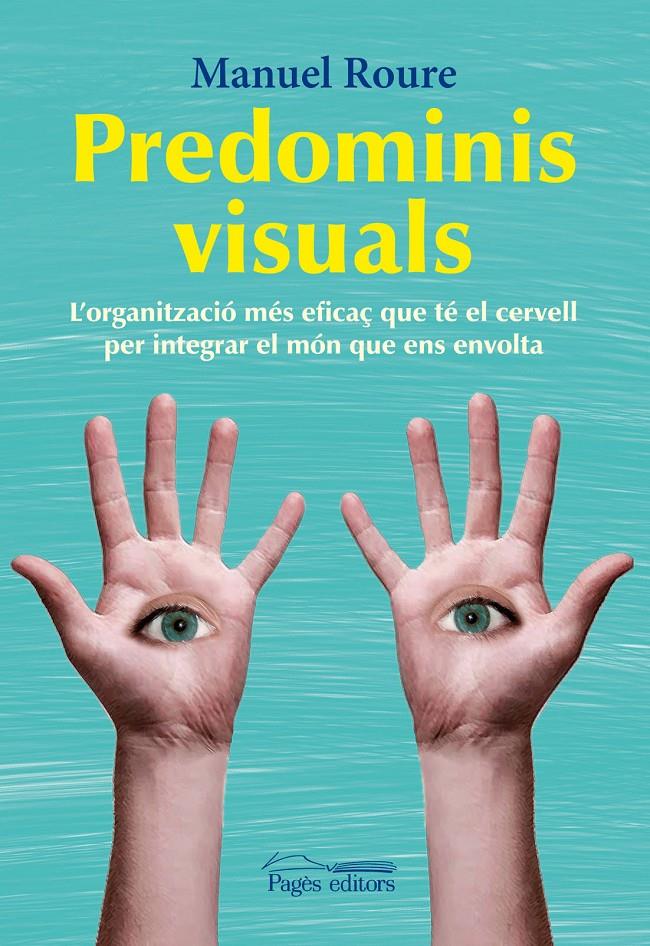 PREDOMINIS VISUALS | 9788499752457 | ROURE ARNALDO, MANUEL | Galatea Llibres | Librería online de Reus, Tarragona | Comprar libros en catalán y castellano online