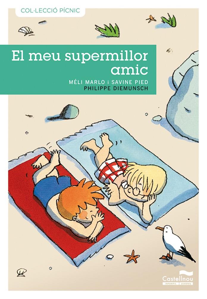 MEU SUPERMILLOR AMIC, EL | 9788489625921 | DIEMUNSCH, PHILIP | Galatea Llibres | Librería online de Reus, Tarragona | Comprar libros en catalán y castellano online