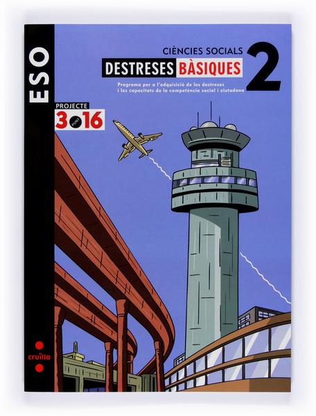 DESTRESES BASIQUES CIENCIES SOCIALS 2 ESO -3.16 08 | 9788466119672 | Galatea Llibres | Llibreria online de Reus, Tarragona | Comprar llibres en català i castellà online