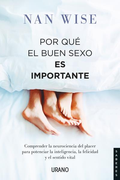 POR QUÉ EL BUEN SEXO ES IMPORTANTE | 9788417694296 | WISE, NAN | Galatea Llibres | Llibreria online de Reus, Tarragona | Comprar llibres en català i castellà online