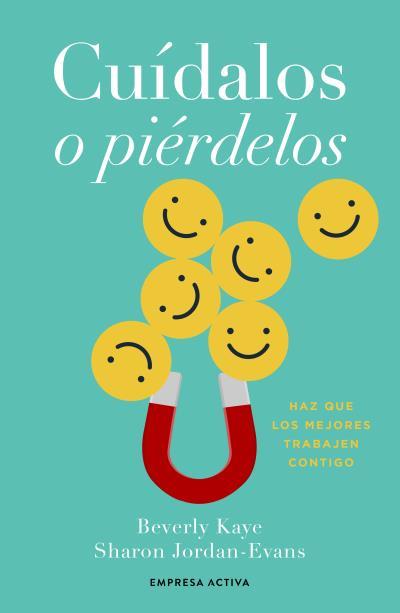CUÍDALOS O PIÉRDELOS | 9788418308291 | KAYE, BEVERLY/JORDANS-EVANS, SHARON | Galatea Llibres | Llibreria online de Reus, Tarragona | Comprar llibres en català i castellà online