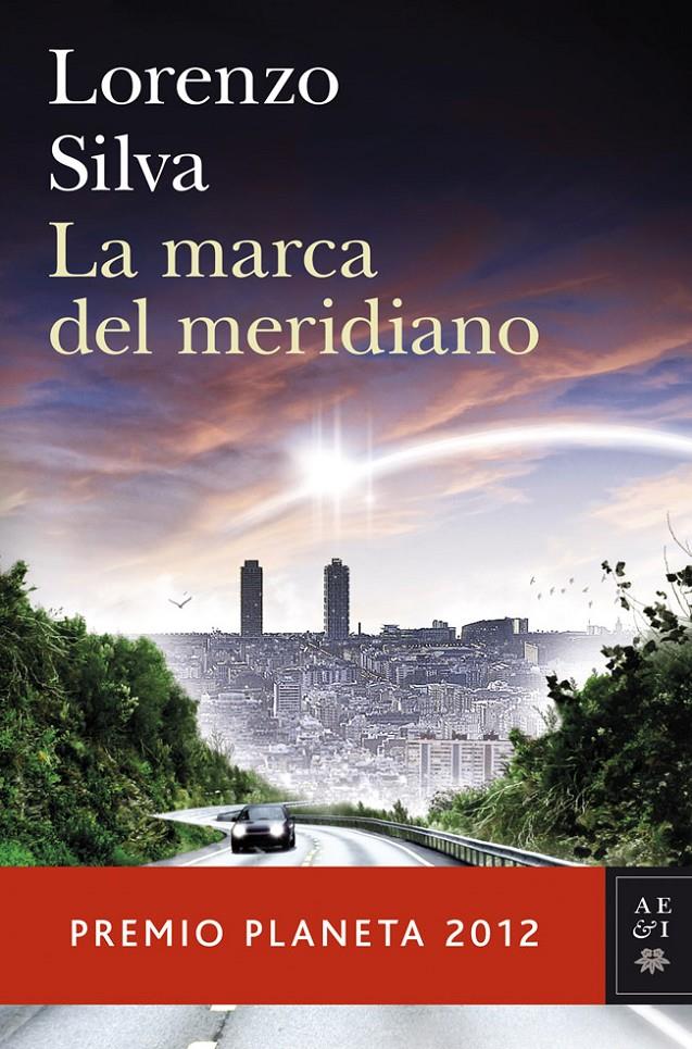 LA MARCA DEL MERIDIANO (PLANETA 2012) | 9788408031239 | SILVA, LORENZO | Galatea Llibres | Librería online de Reus, Tarragona | Comprar libros en catalán y castellano online