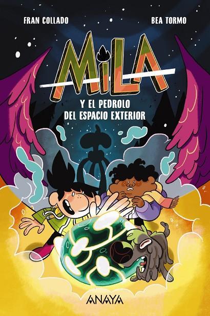 MILA Y EL PEDROLO DEL ESPACIO EXTERIOR | 9788414341643 | COLLADO, FRAN | Galatea Llibres | Librería online de Reus, Tarragona | Comprar libros en catalán y castellano online