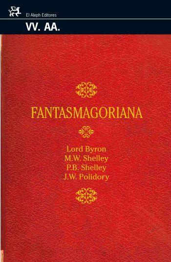 FANTASMAGORIANA | 9788476697825 | BYRON, GEORGE GORDON BYRON , BARON  [ET. AL.] | Galatea Llibres | Librería online de Reus, Tarragona | Comprar libros en catalán y castellano online