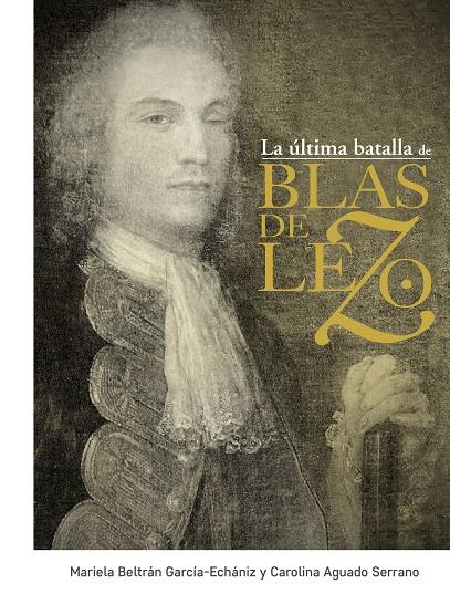 LA ULTIMA BATALLA DE BLAS DE LEZO | 9788441438675 | BELTRAN, MARIELA | Galatea Llibres | Llibreria online de Reus, Tarragona | Comprar llibres en català i castellà online
