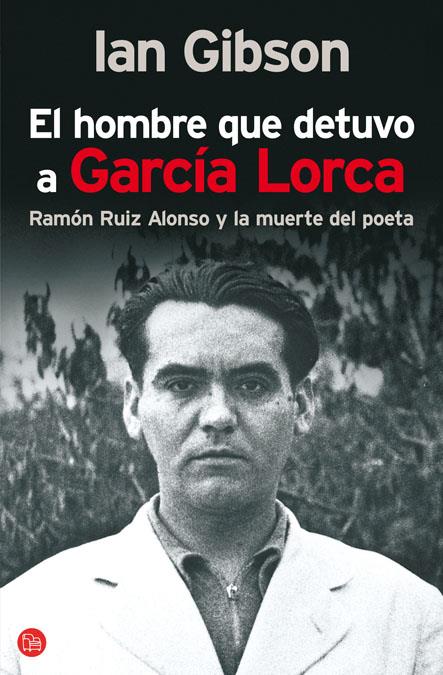 HOMBRE QUE DETUVO A GARCIA LORCA, EL | 9788466321617 | GIBSON, IAN | Galatea Llibres | Llibreria online de Reus, Tarragona | Comprar llibres en català i castellà online
