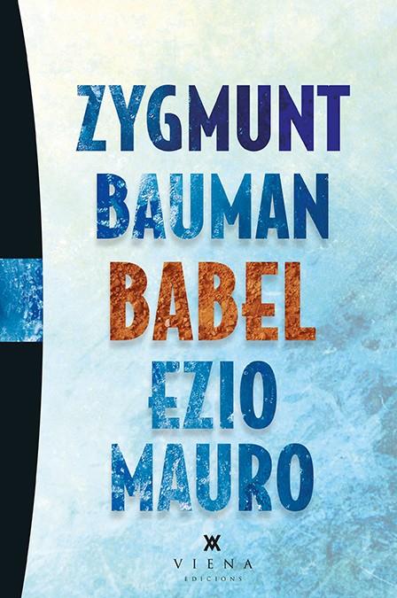 BABEL | 9788483308653 | BAUMAN, ZYGMUNT/MAURO, EZIO | Galatea Llibres | Librería online de Reus, Tarragona | Comprar libros en catalán y castellano online