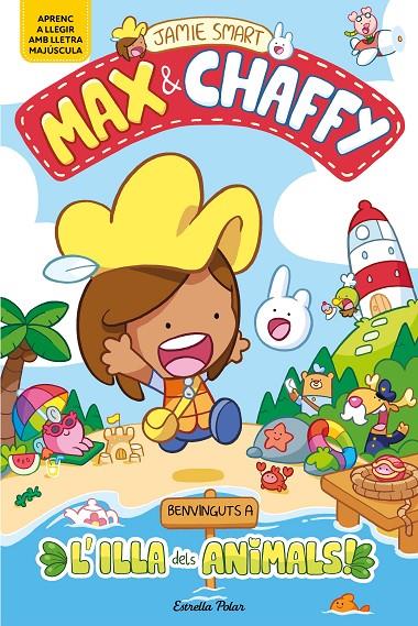 MAX & CHAFFY 1. BENVINGUTS A L'ILLA DELS ANIMALS! | 9791387782177 | SMART, JAMIE | Galatea Llibres | Llibreria online de Reus, Tarragona | Comprar llibres en català i castellà online