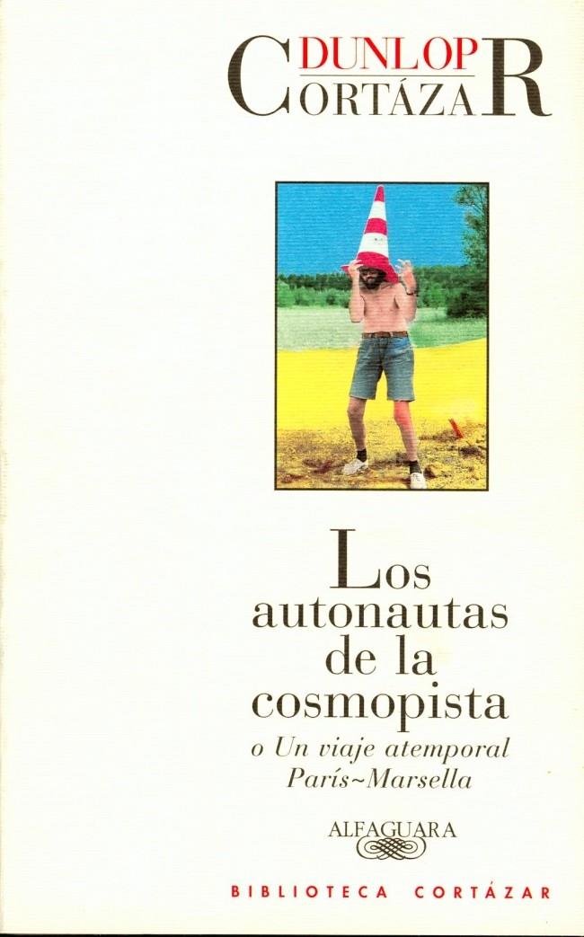 AUTONAUTAS DE LA COSMOPISTA, LOS | 9788420482828 | CORTAZAR DUNLOP | Galatea Llibres | Llibreria online de Reus, Tarragona | Comprar llibres en català i castellà online