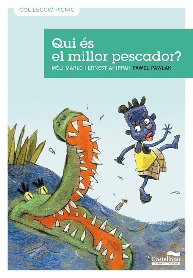 QUI ES EL MILLOR PESCADOR? | 9788489625952 | MARLO, MELI | Galatea Llibres | Librería online de Reus, Tarragona | Comprar libros en catalán y castellano online