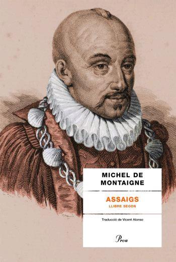 ASSAIGS (LLIBRE SEGON) | 9788484379713 | MONTAIGNE, MICHEL DE | Galatea Llibres | Librería online de Reus, Tarragona | Comprar libros en catalán y castellano online