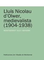 LLUIS NICOLAU D'OLWER, MEDIEVALISTA | 9788498831306 | VILÃ I BAYERRI, MONTSERRAT | Galatea Llibres | Librería online de Reus, Tarragona | Comprar libros en catalán y castellano online
