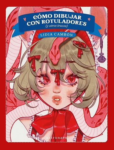 COMO DIBUJAR CON ROTULADORES (Y OTROS TRUCOS) | 9788467981766 | CAMBON, LIDIA | Galatea Llibres | Llibreria online de Reus, Tarragona | Comprar llibres en català i castellà online