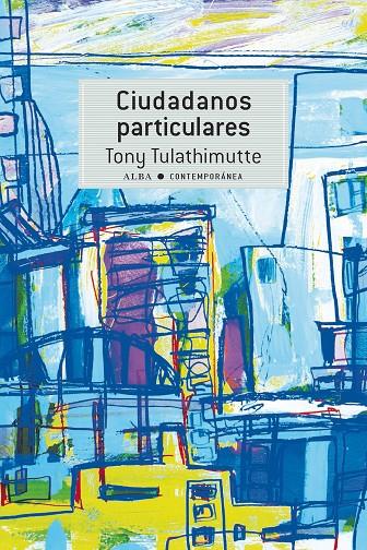 CIUDADANOS PARTICULARES | 9788490652800 | TULATHIMUTTE, TONY | Galatea Llibres | Librería online de Reus, Tarragona | Comprar libros en catalán y castellano online