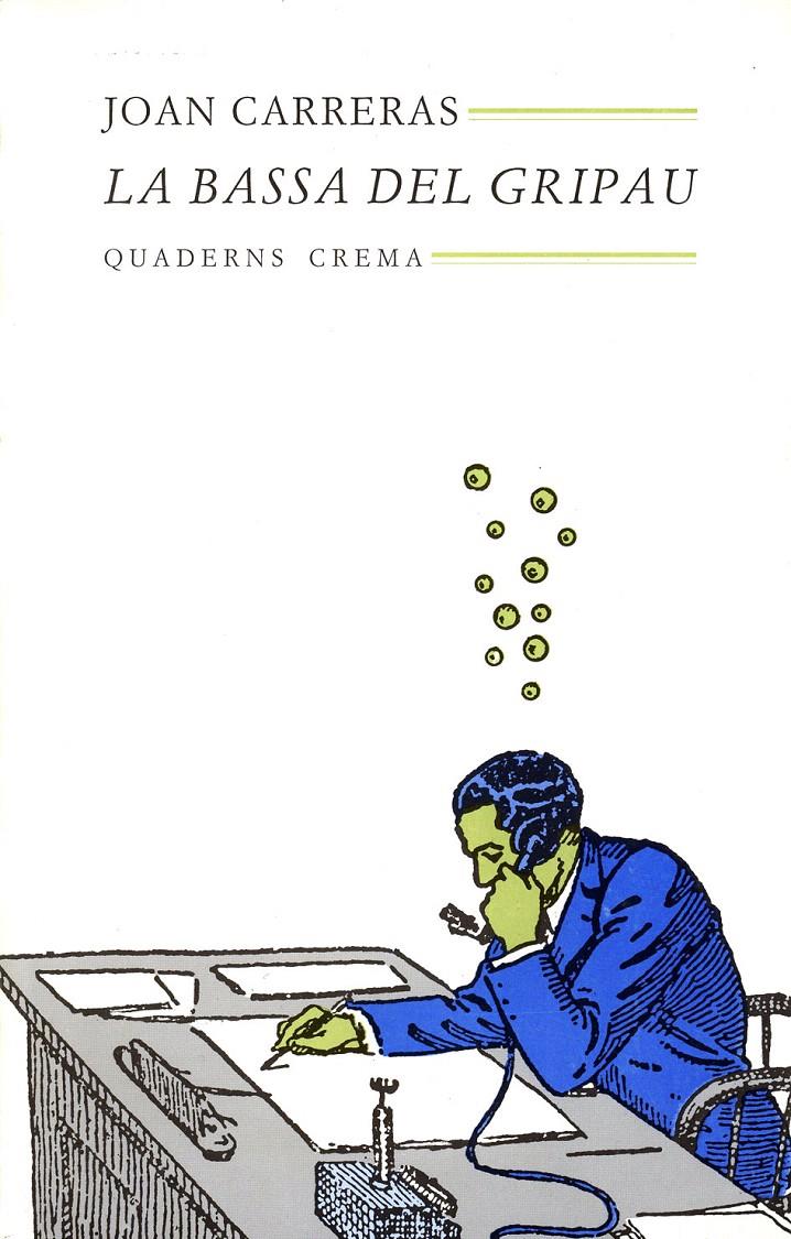 LA BASSA DEL GRIPAU | 9788477271154 | CARRERAS GOICOECHEA, JOAN | Galatea Llibres | Llibreria online de Reus, Tarragona | Comprar llibres en català i castellà online