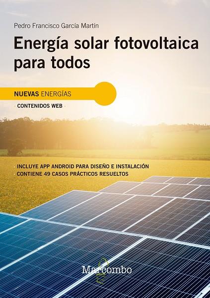ENERGÍA SOLAR FOTOVOLTAICA PARA TODOS | 9788426732460 | GARCIA MARTIN, PEDRO FRANCISCO | Galatea Llibres | Librería online de Reus, Tarragona | Comprar libros en catalán y castellano online