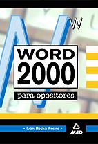 WORD 2000 PARA OPOSITORES | 9788466509664 | ROCHAS FREIERE, IVAN | Galatea Llibres | Librería online de Reus, Tarragona | Comprar libros en catalán y castellano online