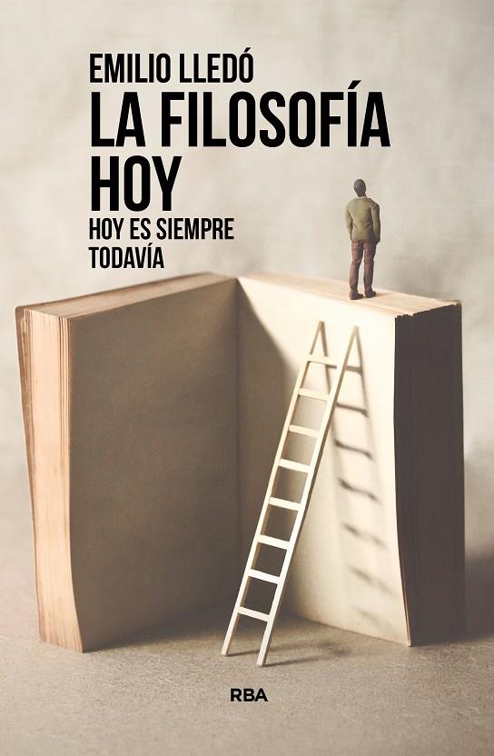 LA FILOSOFÍA HOY | 9788491875253 | LLEDÓ, EMILIO | Galatea Llibres | Librería online de Reus, Tarragona | Comprar libros en catalán y castellano online