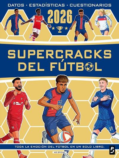 SUPERCRACKS DEL FÚTBOL 2026 | 9788408312710 | OLDFIELD, MATT/BURKETT, SETH/STEAD, EMILY/MURRAY, JOHN | Galatea Llibres | Llibreria online de Reus, Tarragona | Comprar llibres en català i castellà online