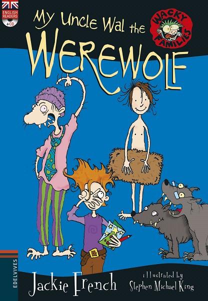 MY UNCLE WAL THE WEREWOLF + CD | 9788414011225 | FRENCH, JACKIE | Galatea Llibres | Llibreria online de Reus, Tarragona | Comprar llibres en català i castellà online