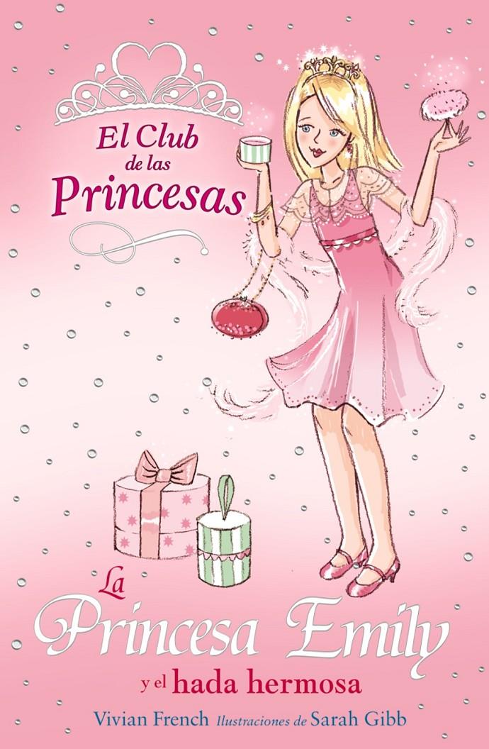 CLUB DE LAS PRINCESAS, LA PRINCESA EMILY Y EL HADA HERMOS | 9788466752398 | FRENCH, VIVIAN | Galatea Llibres | Llibreria online de Reus, Tarragona | Comprar llibres en català i castellà online