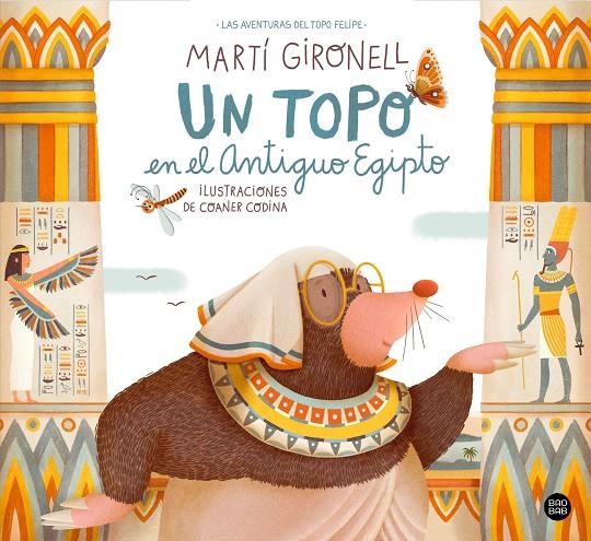 UN TOPO EN EL ANTIGUO EGIPTO | 9788408254324 | GIRONELL, MARTÍ/CODINA, COANER | Galatea Llibres | Llibreria online de Reus, Tarragona | Comprar llibres en català i castellà online