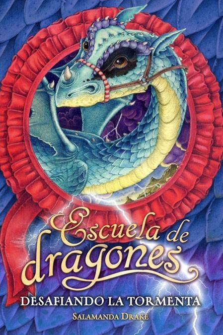 ESCUELA DE DRAGONES. DESAFIANDO LA TORMENTA | 9788420474526 | DRAKE, SALAMANDA | Galatea Llibres | Librería online de Reus, Tarragona | Comprar libros en catalán y castellano online