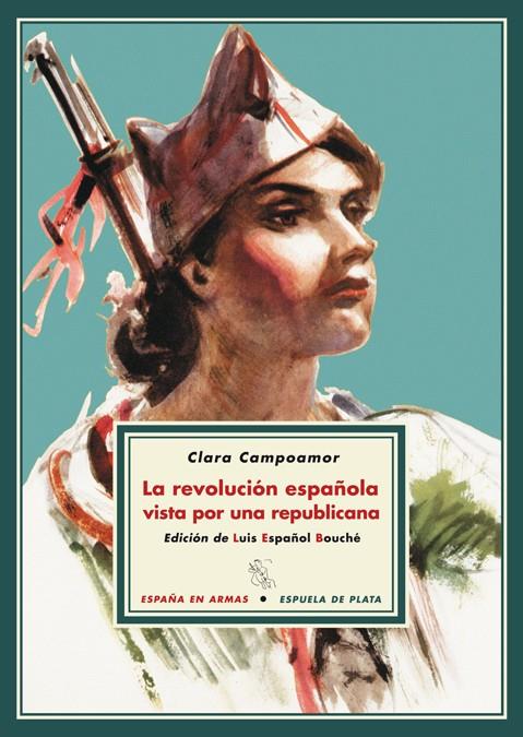 REVOLUCIÓN ESPAÑOLA VISTA POR UNA REPUBLICANA. | 9788415177142 | CAMPOAMOR, CLARA (1888-1972) | Galatea Llibres | Llibreria online de Reus, Tarragona | Comprar llibres en català i castellà online