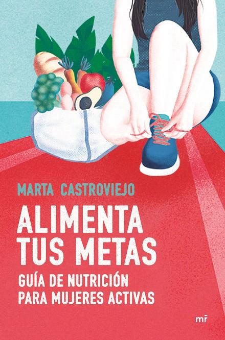 ALIMENTA TUS METAS | 9788427048805 | CASTROVIEJO, MARTA | Galatea Llibres | Librería online de Reus, Tarragona | Comprar libros en catalán y castellano online