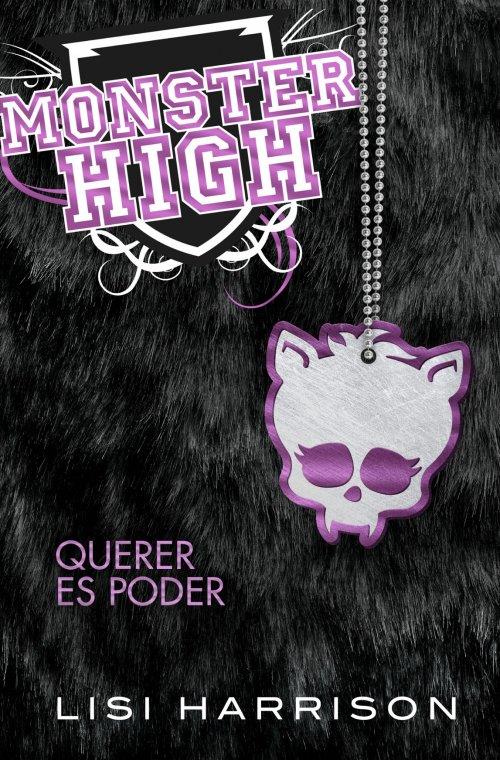 MONSTER HIGH 3 QUERER ES PODER | 9788420407616 | HARRISON, LISI | Galatea Llibres | Librería online de Reus, Tarragona | Comprar libros en catalán y castellano online