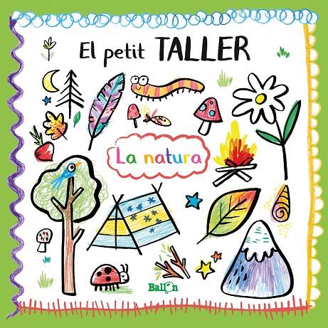 EL PETIT TALLER - LA NATURA | 9789403214849 | BALLON | Galatea Llibres | Llibreria online de Reus, Tarragona | Comprar llibres en català i castellà online