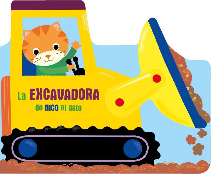 LA EXCAVADORA DE NICO EL GATO | 9789403225470 | BALLON | Galatea Llibres | Librería online de Reus, Tarragona | Comprar libros en catalán y castellano online