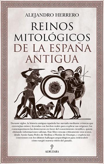 REINOS MITOLÓGICOS DE LA ESPAÑA ANTIGUA | 9791370201647 | HERRERO, ALEJANDRO | Galatea Llibres | Librería online de Reus, Tarragona | Comprar libros en catalán y castellano online