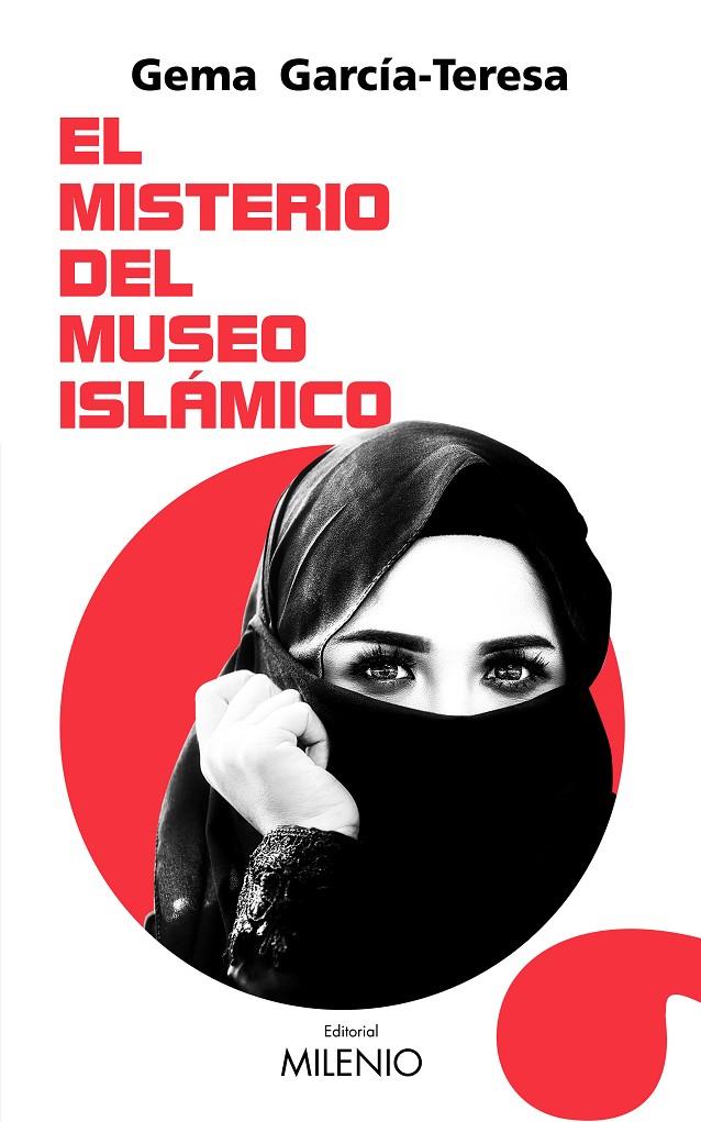 EL MISTERIO DEL MUSEO ISLÁMICO | 9788497439039 | GARCÍA-TERESA, GEMA | Galatea Llibres | Librería online de Reus, Tarragona | Comprar libros en catalán y castellano online