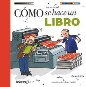 CÓMO SE HACE UN LIBRO | 9788424649463 | SANS, CRISTINA | Galatea Llibres | Llibreria online de Reus, Tarragona | Comprar llibres en català i castellà online