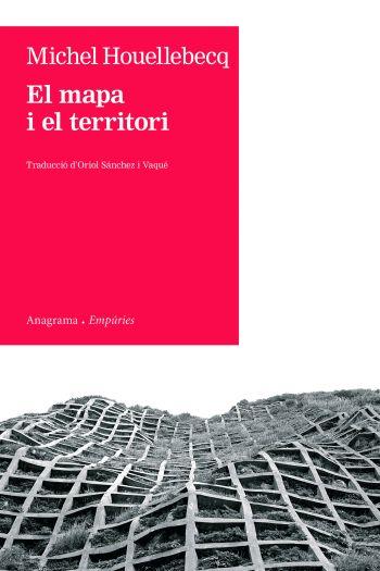 MAPA I EL TERRITORI, EL | 9788497877305 | HOUELLEBECQ, MICHEL | Galatea Llibres | Llibreria online de Reus, Tarragona | Comprar llibres en català i castellà online