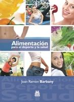 ALIMENTACIÓN PARA EL DEPORTE Y LA SALUD | 9788499100869 | BARBANY, JOAN RAMON | Galatea Llibres | Librería online de Reus, Tarragona | Comprar libros en catalán y castellano online