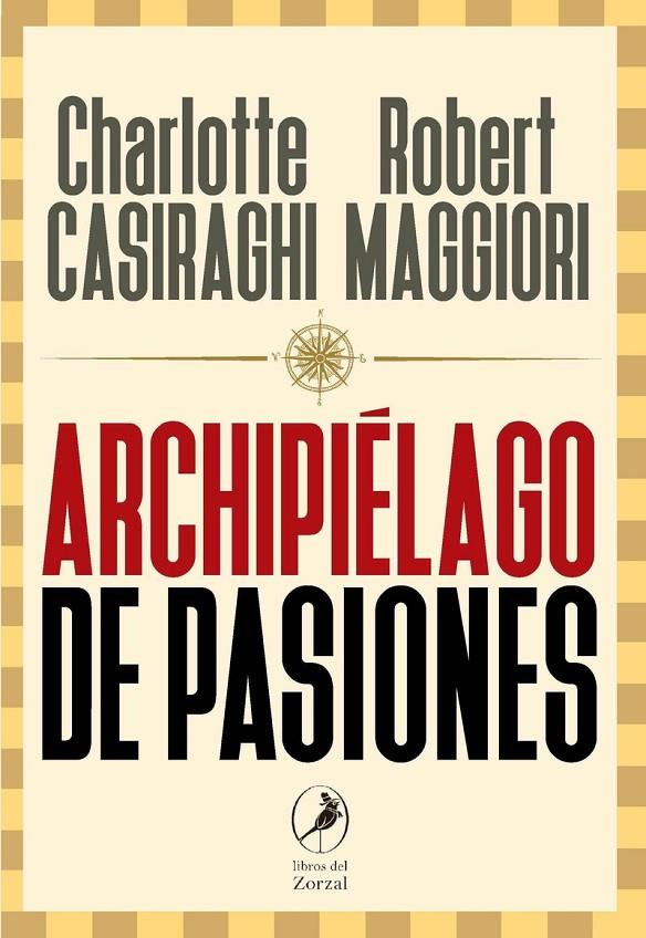 ARCHIPIELAGO DE PASIONES | 9788417318635 | CASIRAGHI, CHARLOTTE-MAGGIORI, ROBERT | Galatea Llibres | Librería online de Reus, Tarragona | Comprar libros en catalán y castellano online