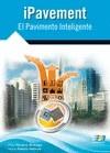 IPAVEMENT. EL PAVIMENTO INTELIGENTE | 9788415457701 | PIATTINI VELTHUIS, MARIO G./NAVARRO BUITRAGO, FÉLIX | Galatea Llibres | Librería online de Reus, Tarragona | Comprar libros en catalán y castellano online