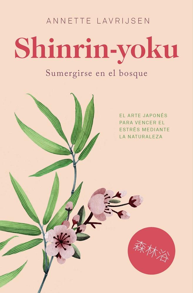 SHINRIN-YOKU | 9788417302085 | LAVRIJSEN, ANNETTE | Galatea Llibres | Librería online de Reus, Tarragona | Comprar libros en catalán y castellano online