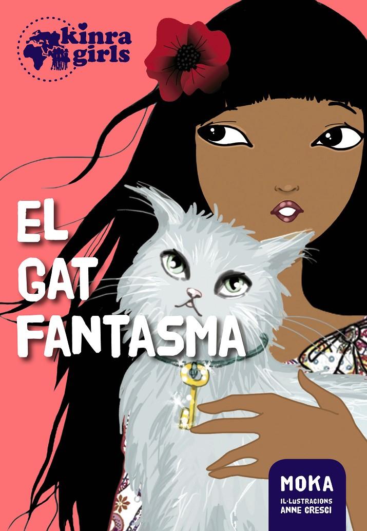 EL GAT FANTASMA. KINRA GIRLS 2 | 9788424655501 | MOKA | Galatea Llibres | Librería online de Reus, Tarragona | Comprar libros en catalán y castellano online