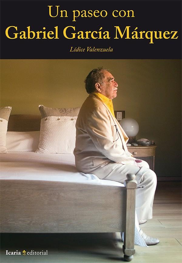 UN PASEO CON GABRIEL GARCÍA MÁRQUEZ | 9788498886047 | VALENZUELA GARCÍA, LÍDICE | Galatea Llibres | Librería online de Reus, Tarragona | Comprar libros en catalán y castellano online