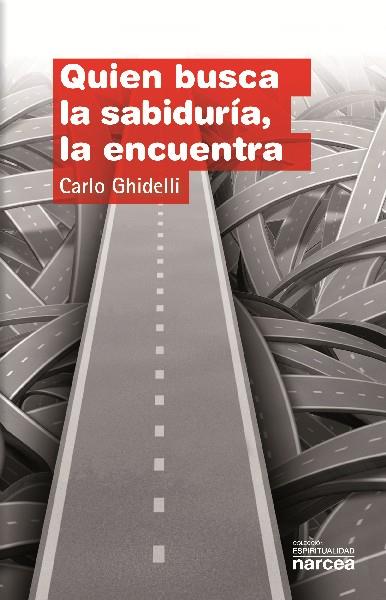 QUIEN BUSCA LA SABIDURÍA, LA ENCUENTRA | 9788427720282 | GHIDELLI, CARLO | Galatea Llibres | Librería online de Reus, Tarragona | Comprar libros en catalán y castellano online