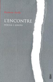 L'ENCONTRE | 9788494907432 | AROLA FERRER, RAIMON | Galatea Llibres | Librería online de Reus, Tarragona | Comprar libros en catalán y castellano online