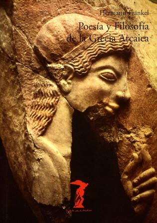 POESIA Y FILOSOFIA DE LA GRECIA ARCAICA | 9788477745631 | FRANKEL, HERMANN | Galatea Llibres | Librería online de Reus, Tarragona | Comprar libros en catalán y castellano online