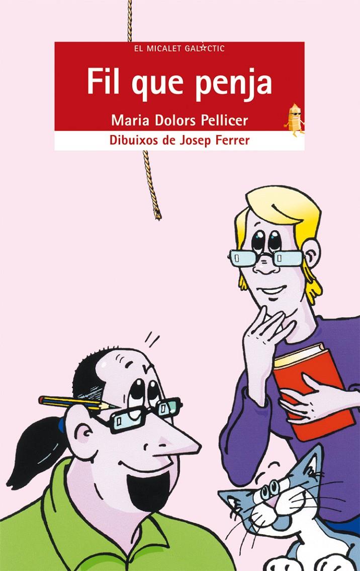 FIL QUE PENJA | 9788498240573 | PELLICER, MARIA DOLORS (1956- ) | Galatea Llibres | Librería online de Reus, Tarragona | Comprar libros en catalán y castellano online