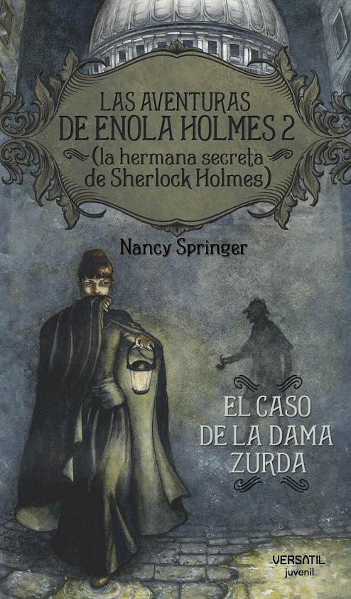 CASO DE LA DAMA ZURDA, EL -ENOLA HOLMES 2 | 9788492929153 | SPRINGER, NANCY | Galatea Llibres | Librería online de Reus, Tarragona | Comprar libros en catalán y castellano online