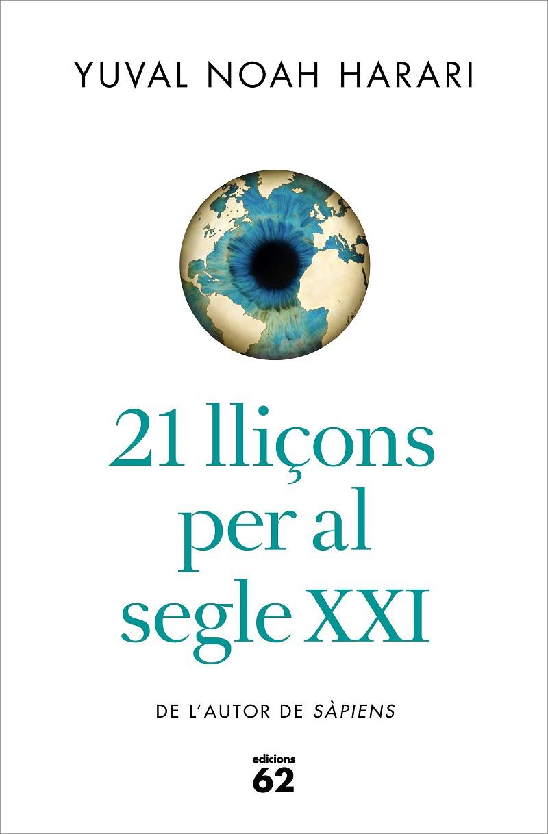 21 LLIÇONS PER AL SEGLE XXI | 9788429777147 | HARARI, YUVAL NOAH | Galatea Llibres | Llibreria online de Reus, Tarragona | Comprar llibres en català i castellà online